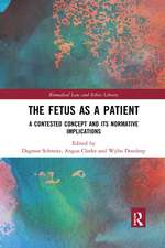 The Fetus as a Patient: A Contested Concept and its Normative Implications