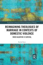 Reimagining Theologies of Marriage in Contexts of Domestic Violence: When Salvation is Survival