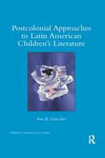 Postcolonial Approaches to Latin American Children’s Literature