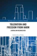 Toleration and Freedom from Harm: Liberalism Reconceived