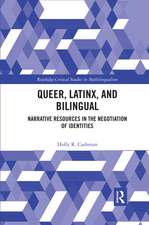 Queer, Latinx, and Bilingual: Narrative Resources in the Negotiation of Identities