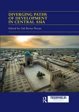 Diverging Paths of Development in Central Asia: Market Adaptations, Interventions and Daily Experience