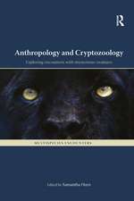 Anthropology and Cryptozoology: Exploring Encounters with Mysterious Creatures