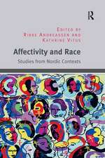 Affectivity and Race: Studies from Nordic Contexts