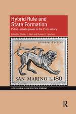 Hybrid Rule and State Formation: Public-Private Power in the 21st Century