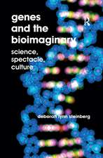 Genes and the Bioimaginary: Science, Spectacle, Culture