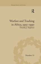 Warfare and Tracking in Africa, 1952–1990