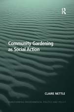 Community Gardening as Social Action