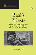 Baal's Priests: The Loyalist Clergy and the English Revolution