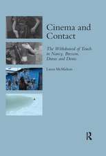 Cinema and Contact: The Withdrawal of Touch in Nancy, Bresson, Duras and Denis