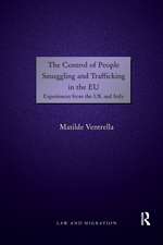 The Control of People Smuggling and Trafficking in the EU: Experiences from the UK and Italy