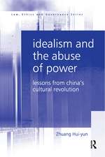 Idealism and the Abuse of Power: Lessons from China's Cultural Revolution