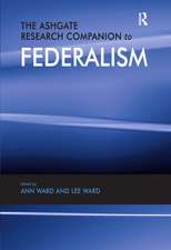 The Ashgate Research Companion to Federalism