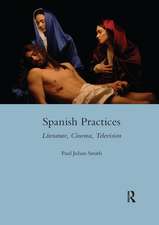 Spanish Practices: Literature, Cinema, Television