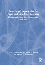 Assessing Competencies for Social and Emotional Learning: Conceptualization, Development, and Applications