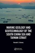 Marine Geology and Geotechnology of the South China Sea and Taiwan Strait