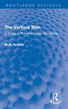 The Vertical Man: A Study in Primitive Indian Sculpture