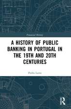 A History of Public Banking in Portugal in the 19th and 20th Centuries