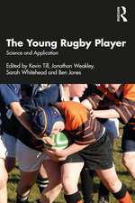 The Young Rugby Player: Science and Application