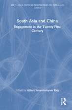 South Asia and China: Engagement in the Twenty-First Century