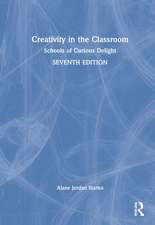 Creativity in the Classroom: Schools of Curious Delight