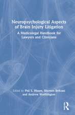 Neuropsychological Aspects of Brain Injury Litigation