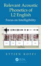 Relevant Acoustic Phonetics of L2 English: Focus on Intelligibility