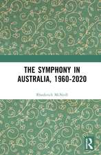 The Symphony in Australia, 1960-2020