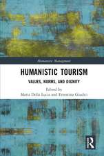 Humanistic Tourism: Values, Norms and Dignity