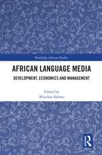 African Language Media: Development, Economics and Management