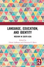 Language, Education, and Identity: Medium in South Asia