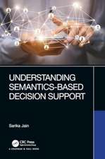 Understanding Semantics-Based Decision Support