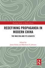 Redefining Propaganda in Modern China: The Mao Era and its Legacies