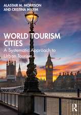 World Tourism Cities : A Systematic Approach to Urban Tourism