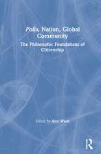 Polis, Nation, Global Community: The Philosophic Foundations of Citizenship