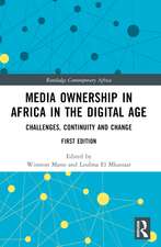 Media Ownership in Africa in the Digital Age: Challenges, Continuity and Change