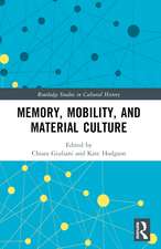 Memory, Mobility, and Material Culture