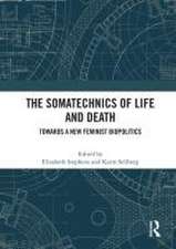 The Somatechnics of Life and Death: Towards a New Feminist Biopolitics