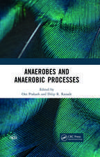 Anaerobes and Anaerobic Processes