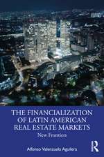 The Financialization of Latin American Real Estate Markets