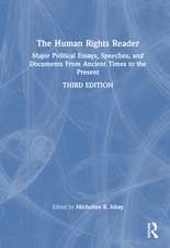 The Human Rights Reader: Major Political Essays, Speeches, and Documents From Ancient Times to the Present