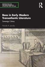 Bees in Early Modern Transatlantic Literature: Sovereign Colony