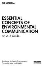 Essential Concepts of Environmental Communication: An A–Z Guide