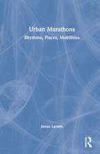 Urban Marathons: Rhythms, Places, Mobilities