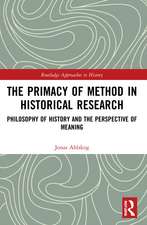 The Primacy of Method in Historical Research