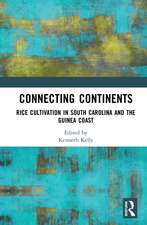 Connecting Continents: Rice Cultivation in South Carolina and the Guinea Coast