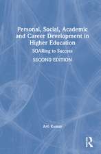 Personal, Social, Academic and Career Development in Higher Education: SOARing to Success