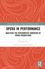 Opera in Performance: Analyzing the Performative Dimension of Opera Productions