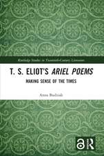 T. S. Eliot’s Ariel Poems