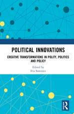 Political Innovations: Creative Transformations in Polity, Politics and Policy